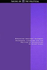 Speaking Against Number: Heidegger, Language And The Politics Of Calculation