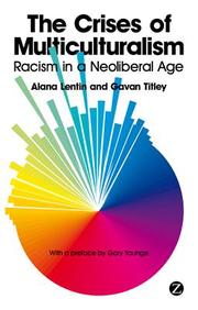 The Crises Of Multiculturalism: Racism In A Neoliberal Age
