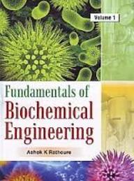 Fundamentals of Biochemical Engineering (2 Volumes Sets)