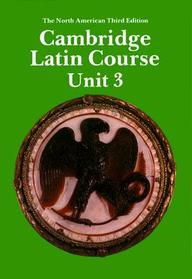 Cambridge Latin Course Unit 3 Student*s Book North American Edit