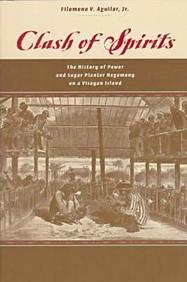 Clash Of Spirits: The History Of Power And Sugar Planter Hegemony On A Visayan Island