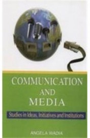 Communication & Media Studies In Ideas Initiatives & Institutions