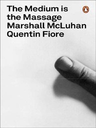 Medium Is The Massage Marshall Mcluhan Quentin Fiore