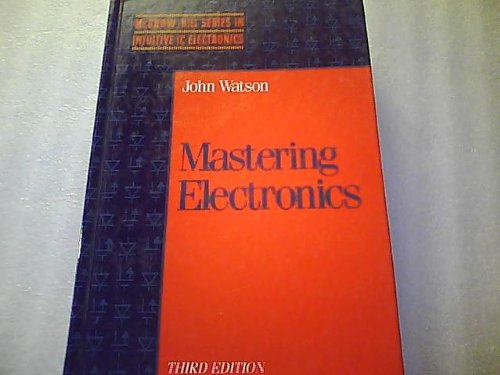 Mastering Electronics (Mcgraw Hill Series in Intuitive Ic Electronics)