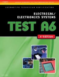 Ase Test Preparation- A6 Electrical/Electronics Systems (Delmar Learning's Ase Test Prep Series)