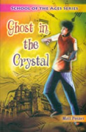 Ghost In The Crystal;School Of The Ages Series