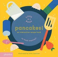 Pancakes!: Pancakes!, An Interactive Recipe Book (Cook In A Book)