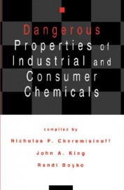 Dangerous Properties Of Industrial & Consumer Chemicals