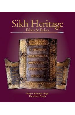 Sikh Heritage : Ethos & Relics
