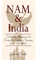 NAM & India : Challenges Relevance and Prospects-StrategicSynergy for a New World