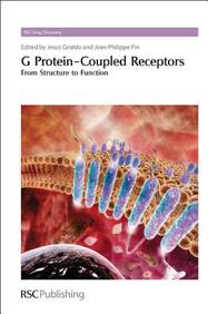 G Protein-Coupled Receptors: From Structure To Function (Rsc Drug Discovery)