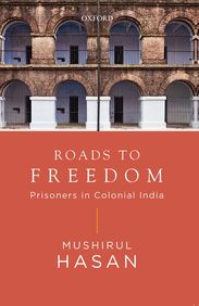 Roads to Freedom: Prisoners under Colonial Rule