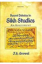 Recent Debates In Sikh Studies An Assessment