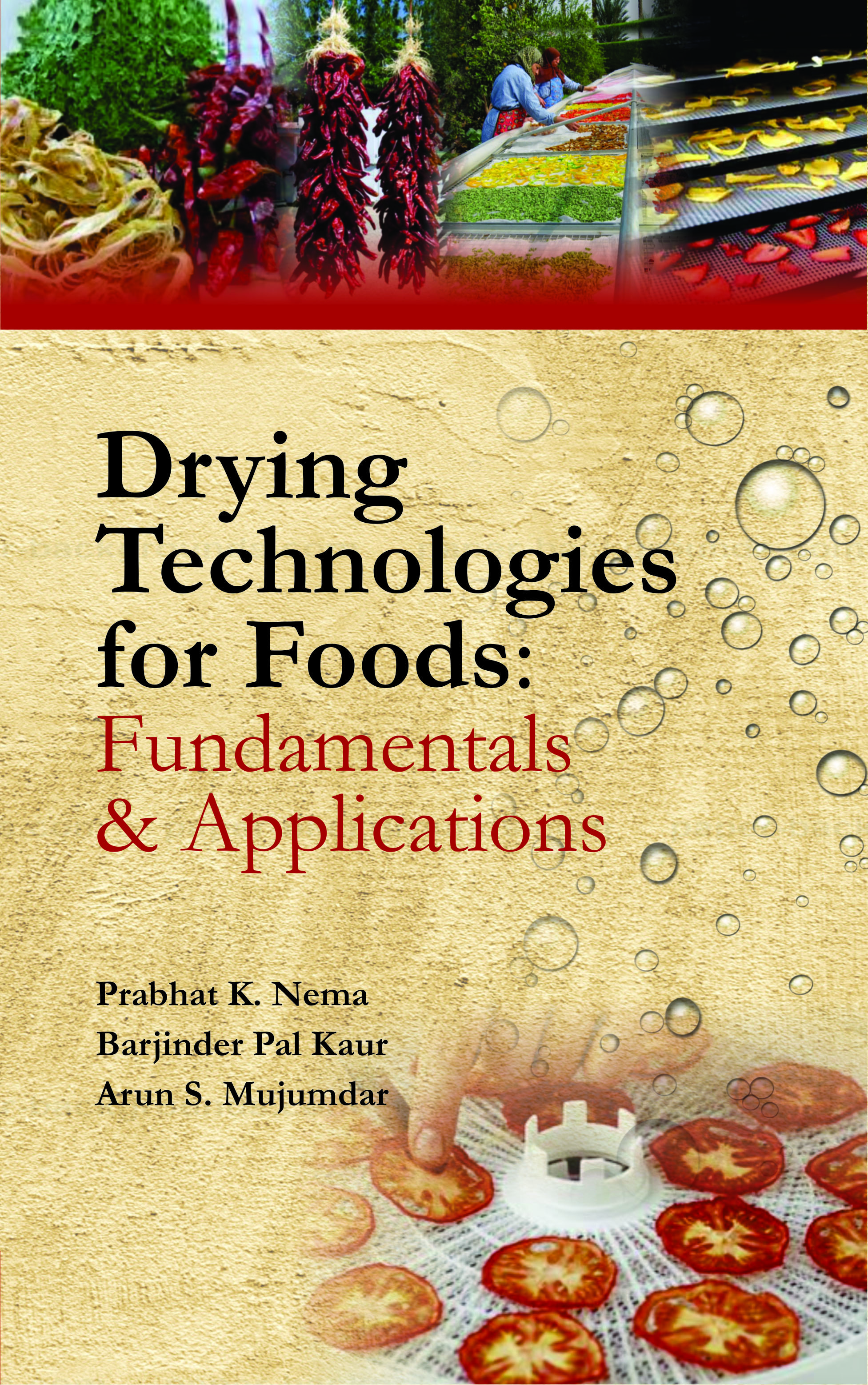 Drying Technologies For Food : Fundamentals & Applications