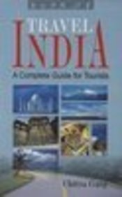 Travel India: A Complete Guide To Tourist