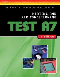 Ase Test Preparation- A7 Heating And Air Conditioning (Delmar Learning's Ase Test Prep Series)
