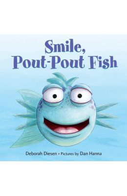Smile, Pout-Pout Fish