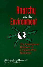 Anarchy And The Environment: The International Relations Of Common Pool Resources