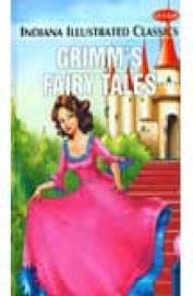 Grimms Fairy Tales - Indiana Illustrated Classics