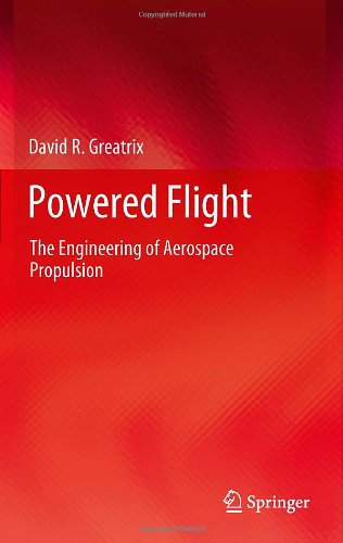 Powered Flight : The Engineering Of Aerospace Propulson