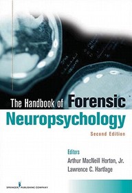 The Handbook Of Forensic Neuropsychology