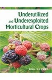 Underutilized & Underexploited Horticultural Crops Vol 3