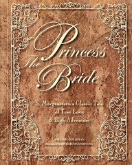 The Princess Bride Deluxe Edition HC: S. Morgenstern's Classic Tale of True Love and High Adventure