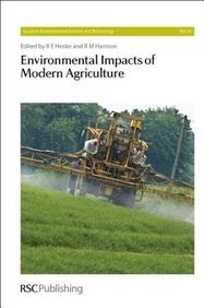 Environmental Impacts of Modern Agriculture (Issues in Environmental Science and Technology)