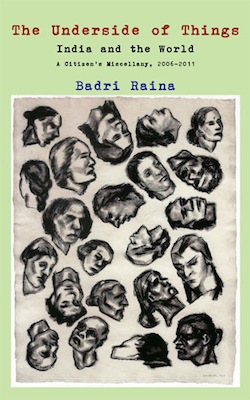 Underside of Things India and The World: A Citizens Miscellany 2006-2011
