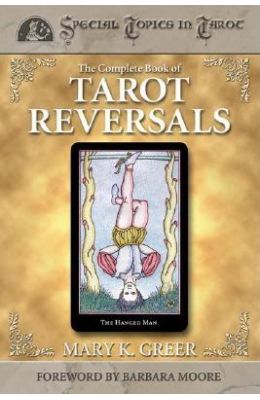 The Complete Book of Tarot Reversals