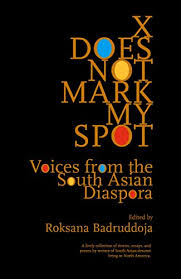 X Does Not Mark My Spot: Voices from the South Asian Diaspora