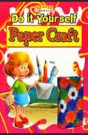 Paper Craft : Do It Yourself