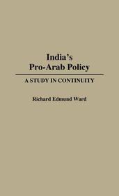 India's Pro-Arab Policy: A Study In Continuity