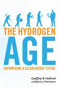 Hydrogen Age, The: Empowering A Clean-Energy Future
