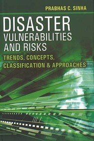 Disaster Vulnerabilities and Risks: Trends, Concepts, Classification and Approaches
