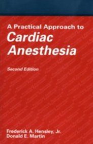 A Practical Approach To Cardiac Anesthesia ( O) ( S)