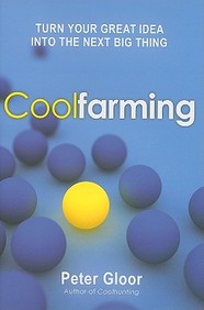Coolfarming: Turn Your Great Idea Into The Next Big Thing