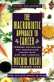 Macrobiotic Approach To Cancer