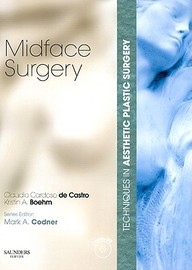 Techniques In Aesthetic Plastic Surgery Series: Midface Surgery With Dvd (Techniques In Aesthetic Surgery)