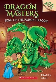 Song of the Poison Dragon: A Branches Book (Dragon Masters)