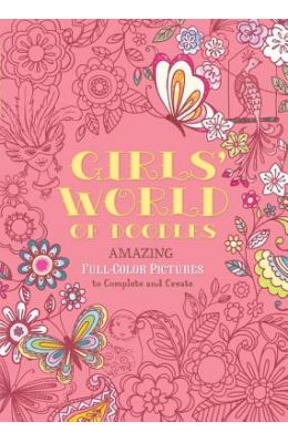 Girls' World of Doodles: Amazing Full-Colors Pictures to Complete and Create