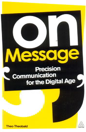 On Message : Precision Communication For The Digital Age