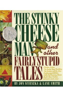 The Stinky Cheese Man and Other Fairly Stupid Tales