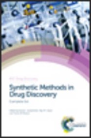 Synthetic Methods in Drug Discovery: Complete Set (RSC Drug Discovery)