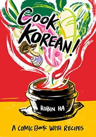 Cook Korean : A Comic Book With Recipes