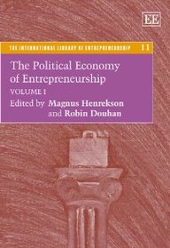 The Political Economy Of Entrepreneurship (The International Library Of Entrepreneurship)