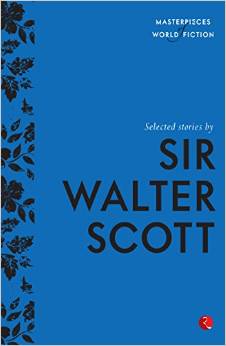 Selected Stories By Sir Walter Scott