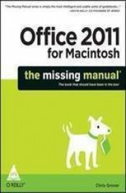 Office 2011 For Macintosh The Missing Manual