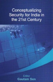 Conceptualizing Security For India In The 21st Century