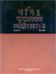 Puratattva (Vol. 35: 2004-05): Bulletin of the Indian Archaeological Society